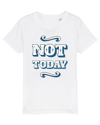 Not Today White