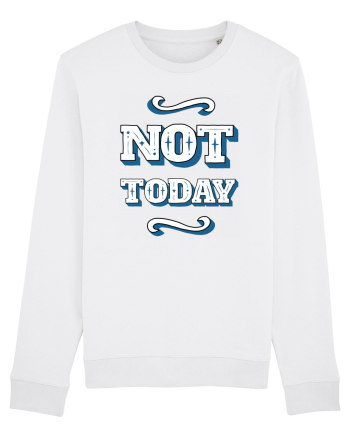 Not Today White