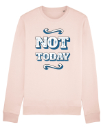 Not Today Bluză mânecă lungă Unisex Rise