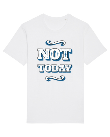 Not Today White