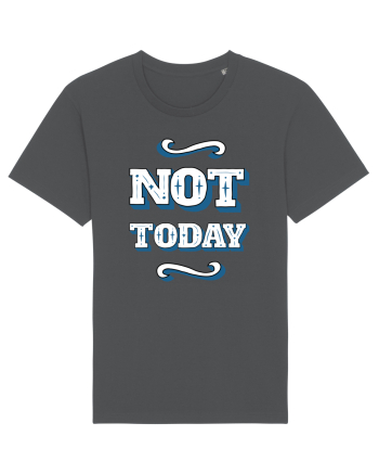 Not Today Anthracite
