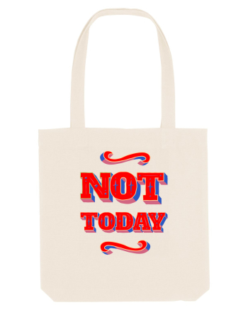 Not Today Natural