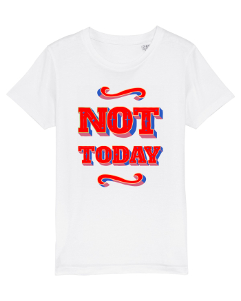 Not Today White
