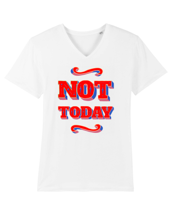 Not Today White