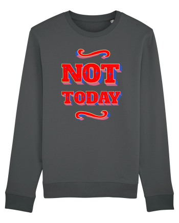 Not Today Anthracite