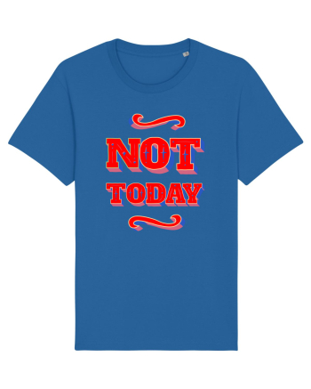 Not Today Royal Blue