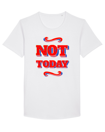 Not Today White