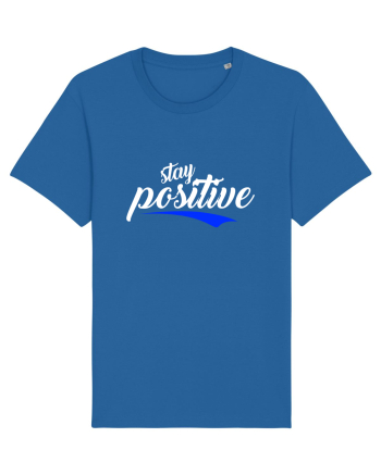 Stay Positive Royal Blue