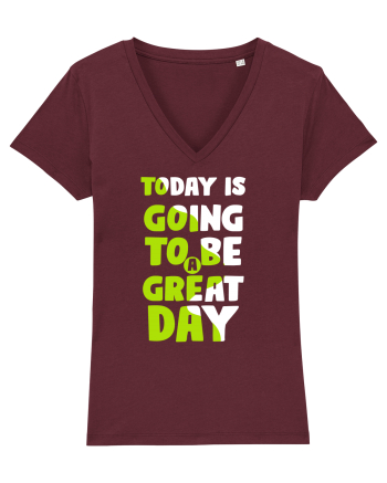 Today Is Going To Be A Great Day Burgundy