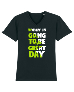 Today Is Going To Be A Great Day Tricou mânecă scurtă guler V Bărbat Presenter