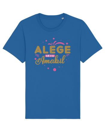 Alege să fii amabil Royal Blue