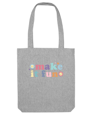 Make It Fun Heather Grey
