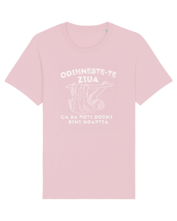 Odihnește-te ziua ca să poți dormi bine noaptea Cotton Pink