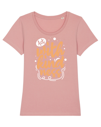 Act with Kindness Canyon Pink