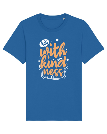 Act with Kindness Royal Blue