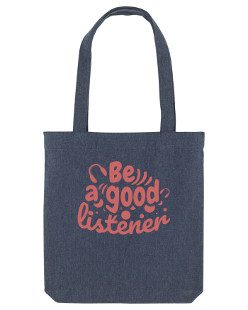 Be a Good Listener Midnight Blue
