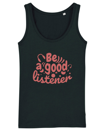 Be a Good Listener Black