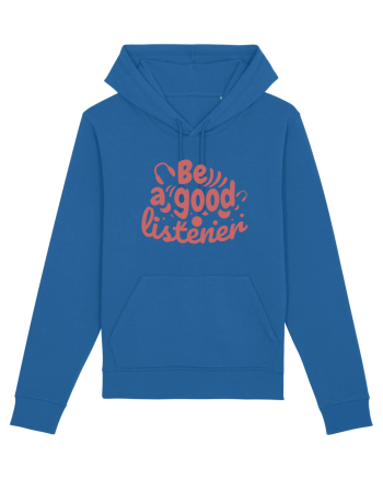 Be a Good Listener Royal Blue