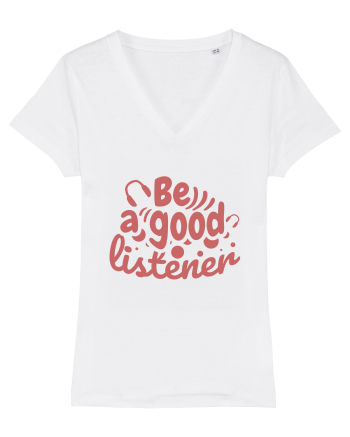 Be a Good Listener White