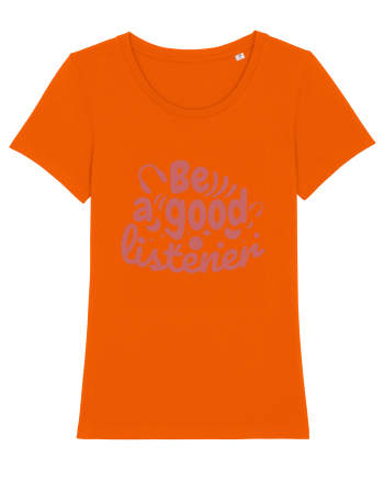 Be a Good Listener Bright Orange