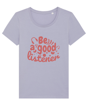 Be a Good Listener Lavender