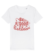 Be a Good Listener Tricou mânecă scurtă  Copii Mini Creator