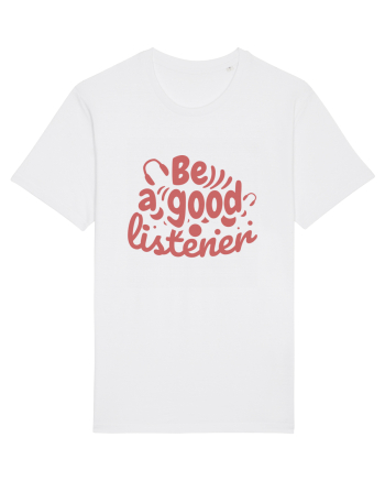 Be a Good Listener White