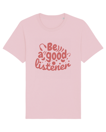 Be a Good Listener Cotton Pink