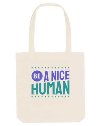 Be a Nice Human Natural
