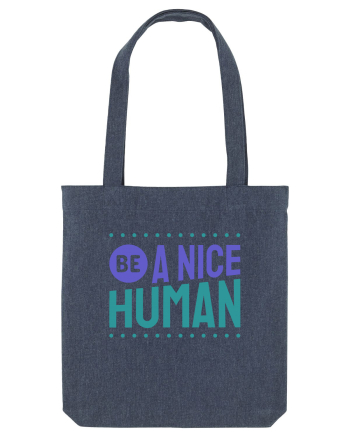 Be a Nice Human Midnight Blue