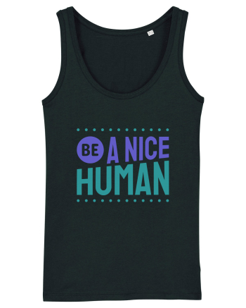 Be a Nice Human Black