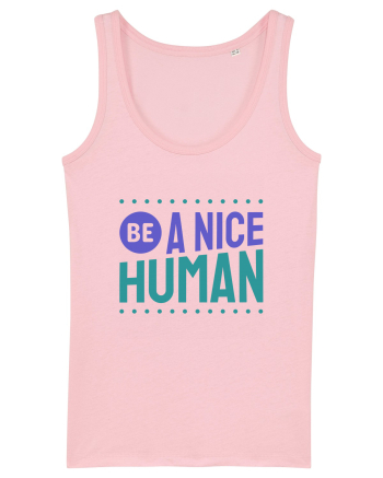 Be a Nice Human Cotton Pink