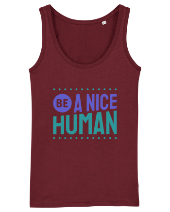 Be a Nice Human Burgundy
