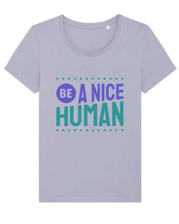 Be a Nice Human Lavender