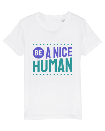 Be a Nice Human White