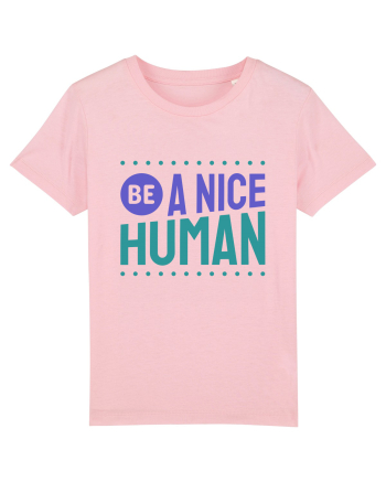 Be a Nice Human Cotton Pink
