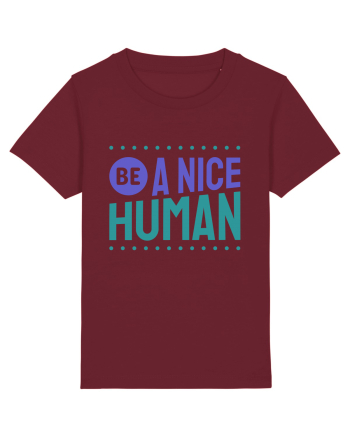 Be a Nice Human Burgundy