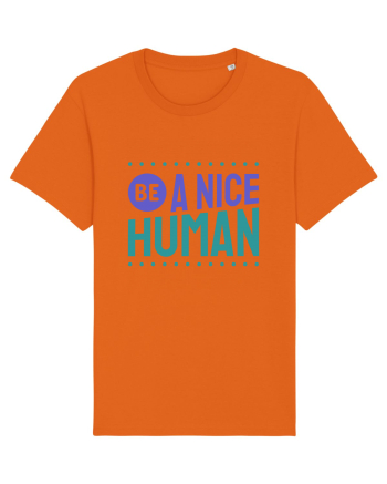 Be a Nice Human Bright Orange