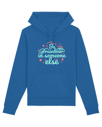 Be a Rainbow in Someone Else Royal Blue