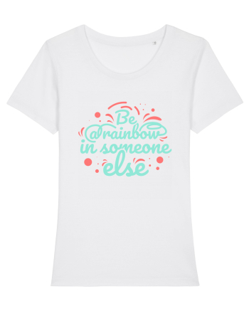 Be a Rainbow in Someone Else White