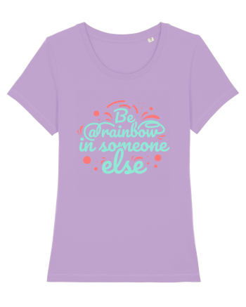 Be a Rainbow in Someone Else Lavender Dawn