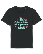 Be a Rainbow in Someone Else Tricou mânecă scurtă Unisex Rocker