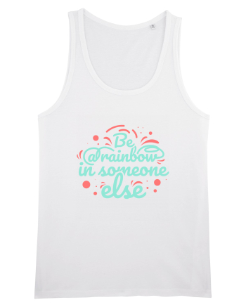 Be a Rainbow in Someone Else White