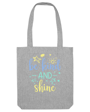 Be Kind and Shine Heather Grey