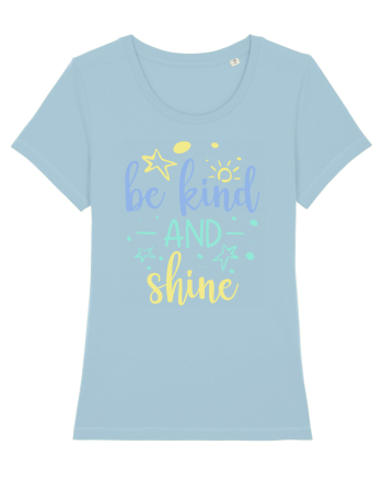 Be Kind and Shine Sky Blue