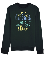 Be Kind and Shine Bluză mânecă lungă Unisex Rise