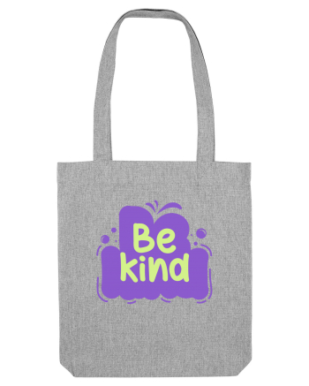 Be Kind Heather Grey