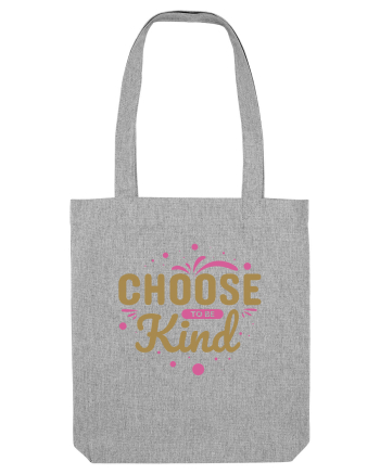 Choose Kind Heather Grey