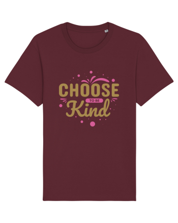 Choose Kind Burgundy