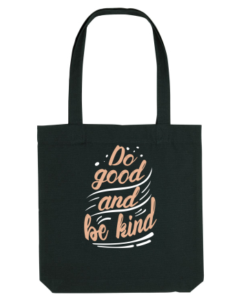 Do Good and Be Kind Black